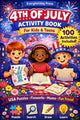 4th of July Activity Book for kids & teens: Puzzles - Mazes - Word Searches - Games & More!