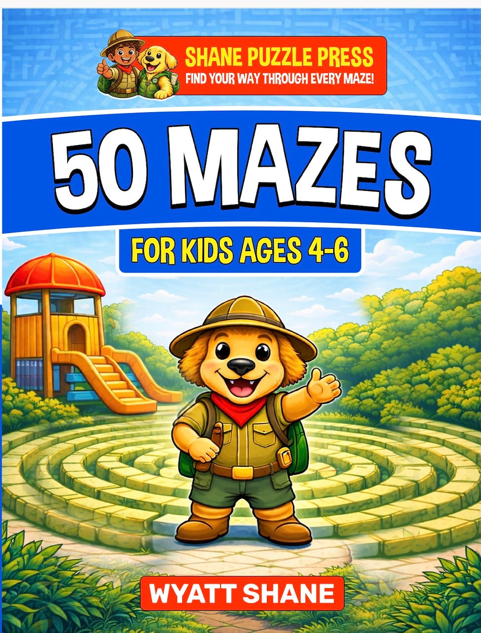 50 mazes for kids 4-6:A Screen-Free Maze Activity Book That Builds Focus, Confidence, and Problem-Solving Skills