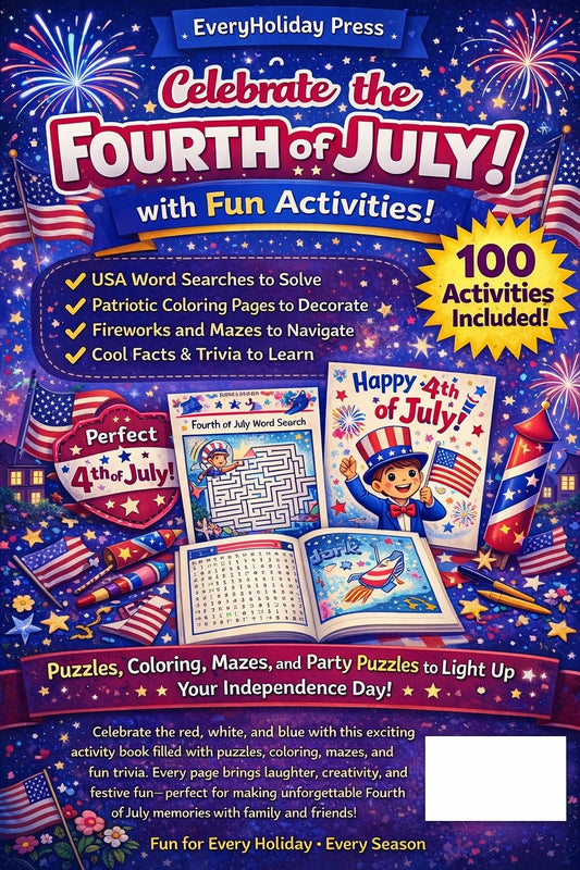 4th of July Activity Book for kids & teens: Puzzles - Mazes - Word Searches - Games & More!