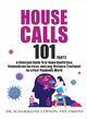 House Calls 101: The Complete Clinician's Guide To In-Home Health Care, Telemedicine Services, and Long-Distance Treatment For a Post-Pandemic World (Housecalls 101 Book 2)