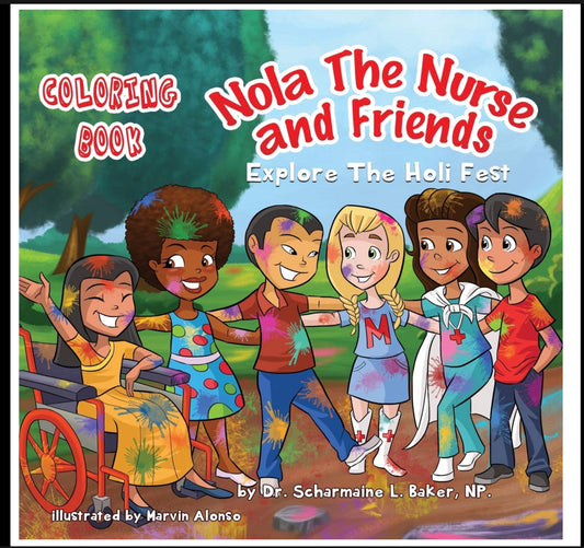 Nola The Nurse & Friends Explore the Holi Fest: COLORING BOOK