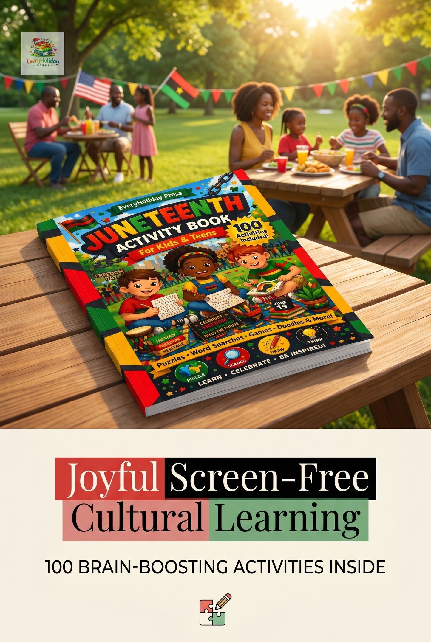 Juneteenth Activity Book for Kids & Teens:Puzzles • Mazes • Word Searches • Games & More!