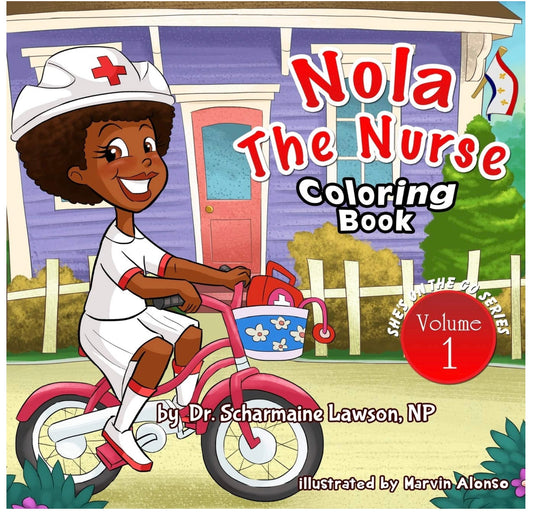 Nola The Nurse COLORING BOOK: She's On The Go series