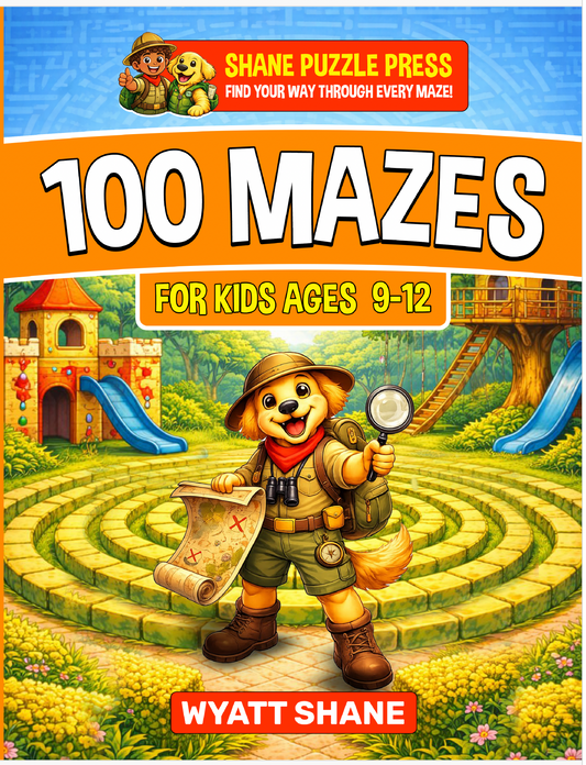 100 mazes for kids 9-12: A Screen-Free Maze Activity Book That Builds Focus, Confidence, and Problem-Solving Skills