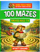 100 Mazes for kids 7-8: A Screen-Free Maze Activity Book That Builds Focus, Confidence, and Problem-Solving Skills