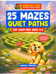 25 Mazes: Quiet Paths for Calm Kids ages 4-6: Large, Simple Mazes Designed for Calm Focus — A Sensory-Friendly Puzzle Book for Neurodivergent Kids, Animal-themed