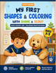 My First Shapes & Coloring with Shane & Scout: Early Shape & Coloring Practice Book